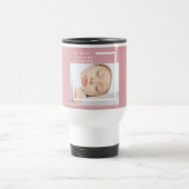 Fancy Cute Baby Foto | Roze en wit | Citaat Reisbeker (Center)