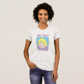 FANCY DAME "Me Too" T Shirt (Voorkant volledig)