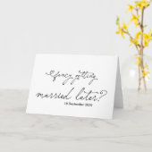 Fancy Getting Married Later Bride Groom Wedding Kaart (Gele Bloem)