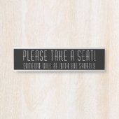 Fancy, klas en elegant: "NEEM EEN ZETEL!" Deurbordje (Voorkant)
