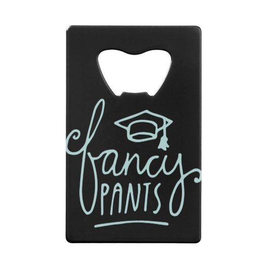 Fancy Pants Funny Afstudeerder Creditkaart Flessenopener (Voorkant)