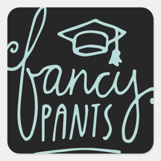 Fancy Pants Funny Afstudeerder Vierkante Sticker (Voorkant)