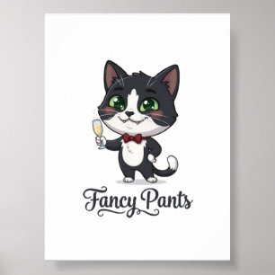 Fancy Pants Tuxedo Kat Cheert Poster