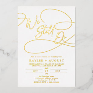 Fancy Script "We Still Do" Wedding Vow Renewal Folie Uitnodiging