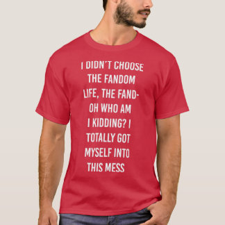 Fandom Life T-shirt