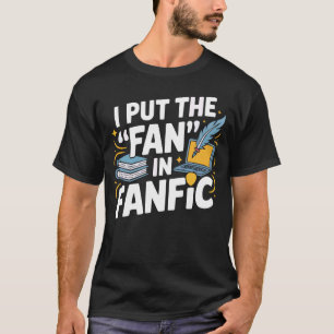 Fanfic Fanfiction Liefhebber Literatuur Creatief S T-shirt