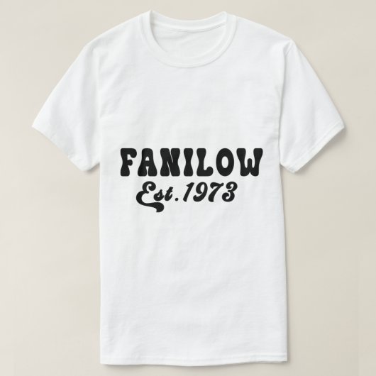 Fanilow gevestigd in 1973 t-shirt (Design voorkant)