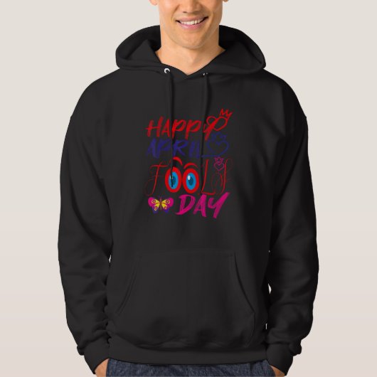 Fanny April Fools pranks Jokes Happy April Fools D Hoodie (Voorkant)