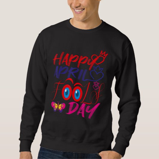 Fanny April Fools pranks Jokes Happy April Fools D Trui (Voorkant)