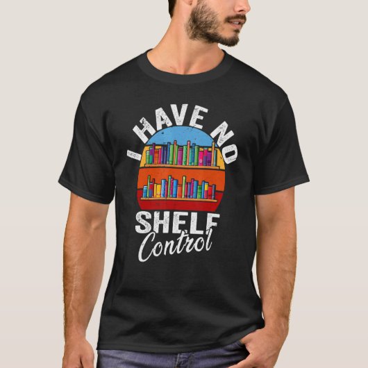 Fanny Books Reading Retro I have No Shelf Control T-shirt (Voorkant)