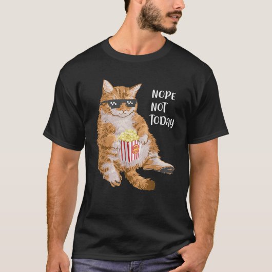 fanny cute lazy cat Nope Not Today for lovers cats T-shirt (Voorkant)