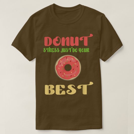 fanny Donut Stress Just T-Shirt (Design voorkant)