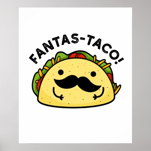 Fantas-taco Funny Fantastic Taco Pun Poster (Voorkant)
