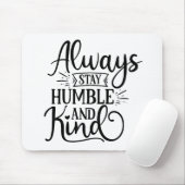 Fantastisch Altijd humor en aardig blijven Muismat (Met muis)