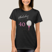 Fantastisch bij 40 Golf T-shirt (Voorkant)