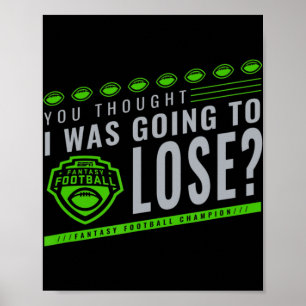 Fantastisch Football dat je dacht dat ik zou verli Poster