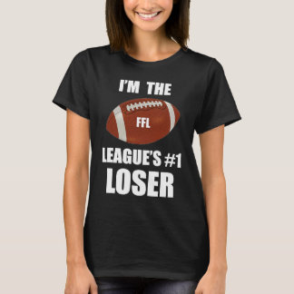 Fantastisch Football... ik ben de 1 Loser Last Pla T-shirt