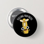 Fantastisch gevoel Grappig Fan Pun Dark BG Ronde Button 5,7 Cm (Voorkant /achterkant)