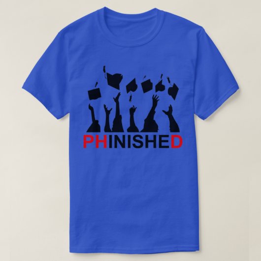 Fantastisch Phd Funny Doctoraat Afstuderen 5 T-shirt (Design voorkant)