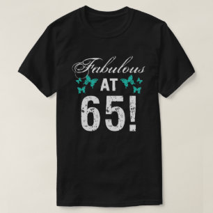 Fantastische 65ste verjaardag voor haar t-shirt
