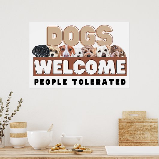Fantastische Honden Welkom Mensen getolereerd afdr Poster (Keuken)