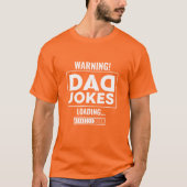 Fantastische ontwerpwaarschuwing! Pa Joke Loading T-shirt (Voorkant)