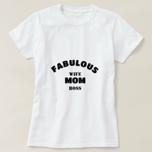 Fantastische vrouw, moeder, baas Gepersonaliseerde T-shirt (Design voorkant)