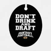 Fantasy Football Dont Drink en Draft Metalen Ornament (Voorkant)