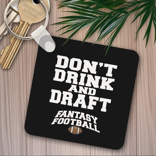 Fantasy Football Dont Drink en Draft Sleutelhanger