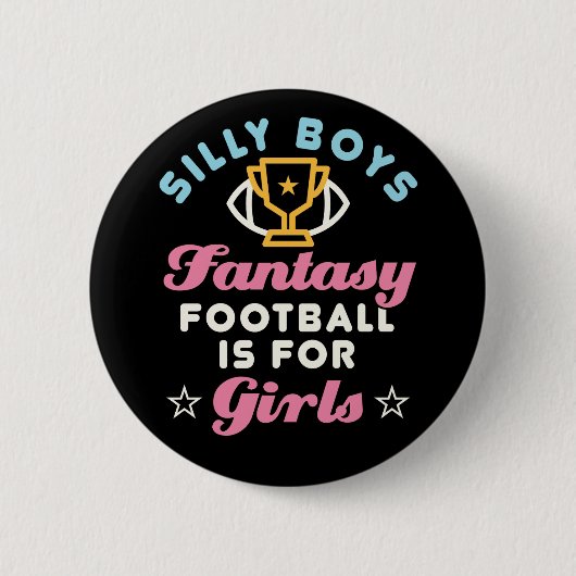 Fantasy Football Is voor Meisjes Grappig FFL Vrouw Ronde Button 5,7 Cm (Voorkant)