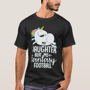 Fantasy Football Mijn dochter sloeg me verliezer v T-shirt