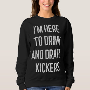 Fantasy Football Party Drink Draft Kickers Funny S Trui