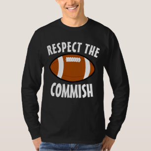 FANTASY FOOTBALL RESPECTEER DE COMMISH T-SHIRTS