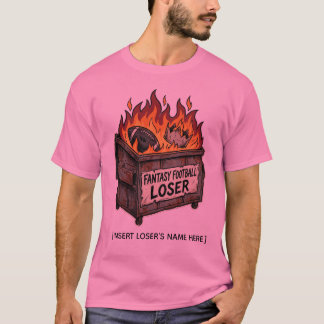 Fantasy Football Verliezer Brandende Vuilnisbak T- T-shirt