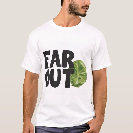 Far Out Brussel Sprout T-shirt (Voorkant)