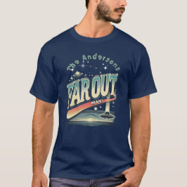 Far Out Man Retro 60's Slogan Gepersonaliseerde fa T-shirt