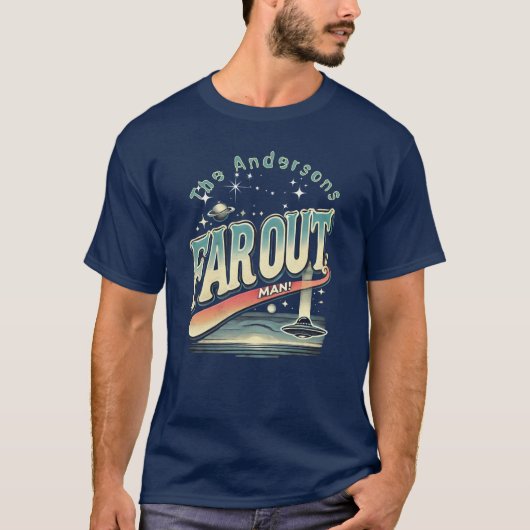 Far Out Man Retro 60's Slogan Gepersonaliseerde fa T-shirt (Voorkant)