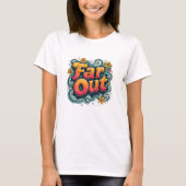 Far Out Retro 70s Psychedelic Groovy Hippie T-shirt (Voorkant)
