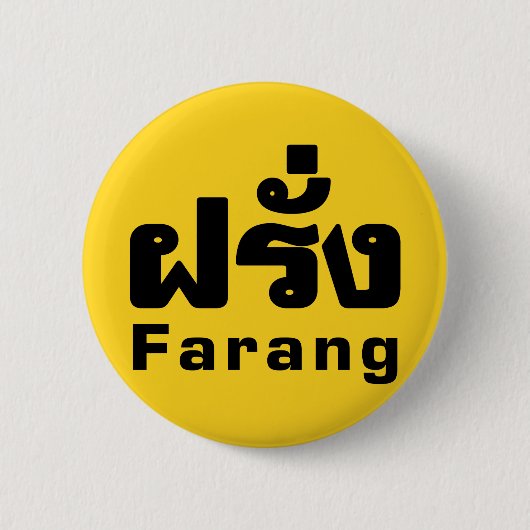 Farang ♦ Buitenlanders in het Thaise Taalscript ♦ Ronde Button 5,7 Cm (Voorkant)