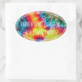 Farben sind Illusion - ich denke farbig! Ovale Sticker (Tas)