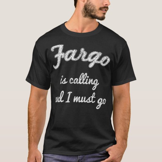 FARGO NORTH DAKOTA Funny City Trip Home Roots U T-shirt (Voorkant)