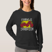 Farkle Champion - Funny Dice Gezegde, Board Game T-shirt (Voorkant)