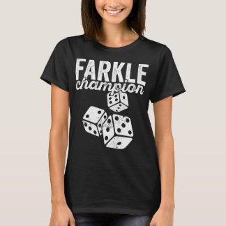 Farkle Kampioen voor Dice Board Game Nachtliefhebb T-shirt