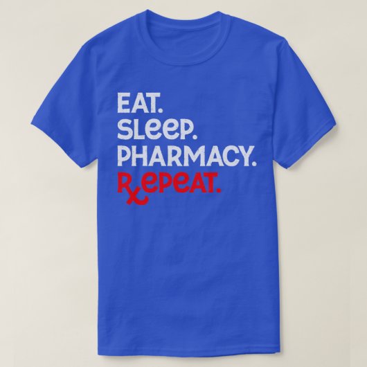 Farmaceutisch technicus Funny Eat Sleep Pharmacy R T-shirt (Design voorkant)