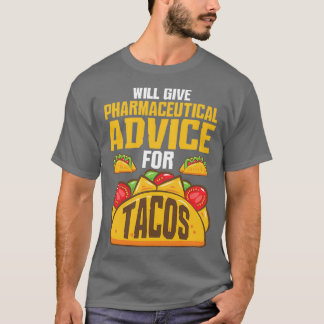 Farmaceutische adviezen voor tacos Pharmacotisch g T-shirt