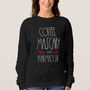 Farmaceutische Humor Coffee Mascara Pharmacy Life Trui