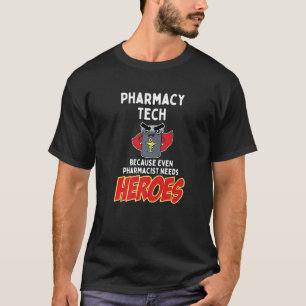 Farmaceutische techniek omdat zelfs apotheker held t-shirt