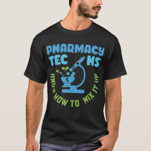 Farmaceutische technieken weten hoe ze moeten word t-shirt
