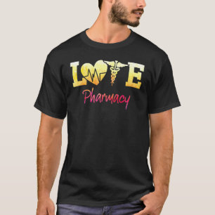 Farmacie Love Pharmacist Pharmacy Tech T-shirt