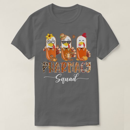 Farmacie Squad Cute Turkey Pills Pharmacist Bedank T-shirt (Design voorkant)